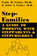 Stepfamilies: A Guide To Working With Stepparents And Stepchildren