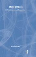 Stepfamilies: A Multi-Dimensional Perspective