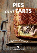 Stephane Reynaud's Pies and Tarts - Reynaud, Stephane