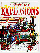 Stephen Biesty's Incredible Explosions