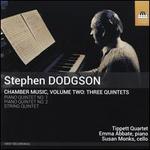 Stephen Dodgson: Chamber Music, Vol. 2 - Three Quartets
