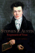 Stephen F. Austin: Empresario of Texas