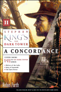 Stephen King's the Dark Tower: A Concordance, Volume II