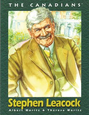 Stephen Leacock - Moritz, A F, and Moritz, Theresa