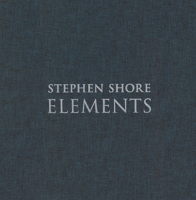 Stephen Shore: Elements - Shore, Stephen (Photographer)