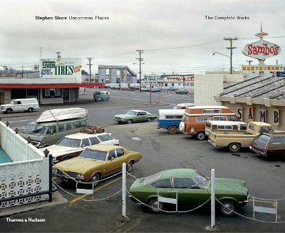 Stephen Shore: Uncommon Places: The Complete Works - 