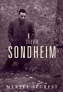 Stephen Sondheim: A Life