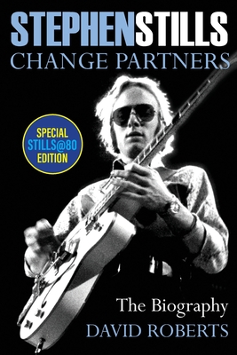 Stephen Stills: Change Partners - Roberts, David