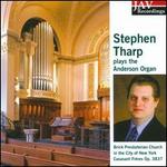 Stephen Tharp plays the Anderson Organ