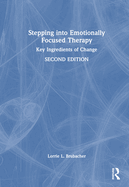 Stepping Into Emotionally Focused Therapy: Key Ingredients of Change
