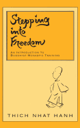 Stepping Into Freedom: An Introduction to Buddhist Monastic Training