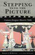 Stepping Into the Picture: Cartoon Designer Maurice Noble