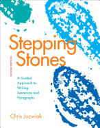 Stepping Stones: A Guided Approach to Writing Sentences and Paragraphs
