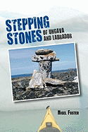 Stepping Stones: Of Ungava and Labrador