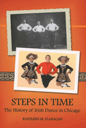 Steps in Time: The History of Irish Dance in Chicago