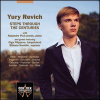 Steps Through the Centuries - Alejandro Pic�-Leon�s (piano); Bibiana Nwobilo (soprano); Olga Filippova (harpsichord); Yury Revich (violin)