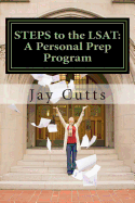 Steps to the LSAT: A Super-Charged Self-Prep Support Program