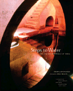 Steps to Water: The Ancient Stepwells of India