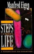 Steps Towards Life: A Perspective on Evolution