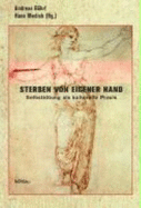Sterben Von Eigener Hand: Selbsttotung ALS Kulturelle PRAXIS