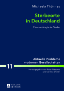 Sterbeorte in Deutschland: Eine Soziologische Studie