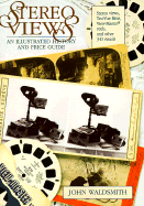 Stereo Views: An Illustrated History & Price Guide