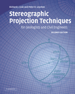 Stereographic Projection Techniques for Geologists and Civil Engineers: Second Edition