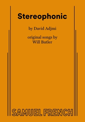 Stereophonic - Adjmi, David, and Butler, Will (Composer)