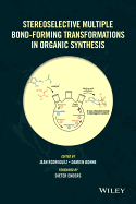 Stereoselective Multiple Bond-Forming Transformations in Organic Synthesis