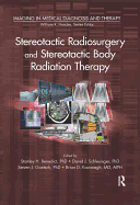 Stereotactic Radiosurgery and Stereotactic Body Radiation Therapy