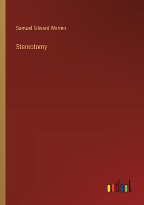Stereotomy - Warren, Samuel Edward