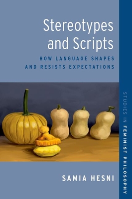 Stereotypes and Scripts: How Language Shapes and Resists Expectations - Hesni, Samia