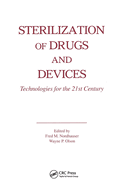 Sterilization of Drugs and Devices: Technologies for the 21st Century