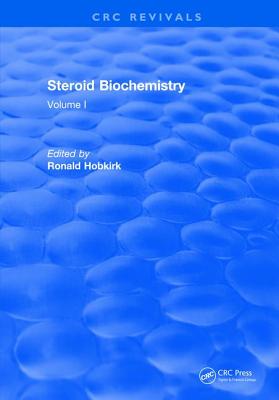 Steroid Biochemistry: Volume I - Hobkirk, R.