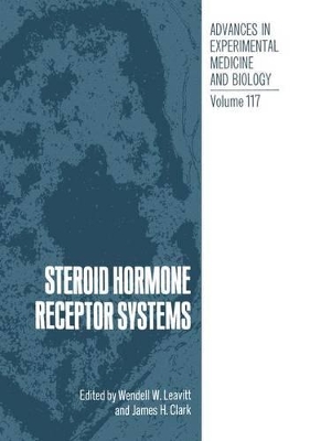 Steroid Hormone Receptor Systems - Leavitt, W W
