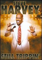 Steve Harvey: Still Trippin'