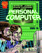 Steve Jobs, Steve Wozniak, and the Personal Computer