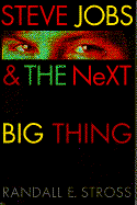 Steve Jobs & the Next Big Thing