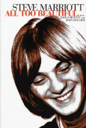 Steve Marriott: All Too Beautiful