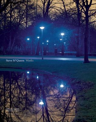 Steve Mcqueen - Works: 1993-2012 - Rondeau, James, and Comer, Stuart, and Enwezor, Okwui