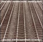 Steve Reich: Electric Counterpoint; Different Trains