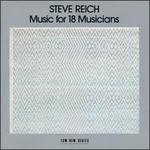 Steve Reich: Music for 18 Musicians [1978]