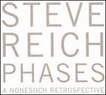 Steve Reich: Phases