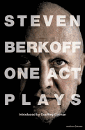 Steven Berkoff: One Act Plays