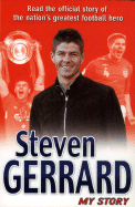 Steven Gerrard: My Story