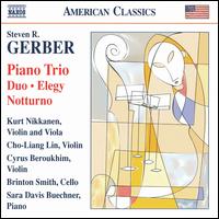 Steven R. Gerber: Chamber Music - Brinton Averil Smith (cello); Cho-Liang Lin (violin); Cyrus Beroukhim (violin); Kurt Nikkanen (violin);...