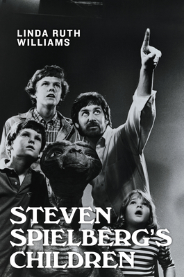Steven Spielberg's Children - Williams, Linda Ruth