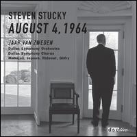 Steven Stucky: August 4, 1964 - Indira Mahajan (vocals); Kristine Jepson (vocals); Rodney Gilfry (vocals); Vale Rideout (tenor);...