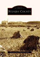 Stevens County - Stevens County Historical Society, and Didreckson, Tina