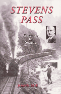 Stevens Pass: Gateway to Seattle